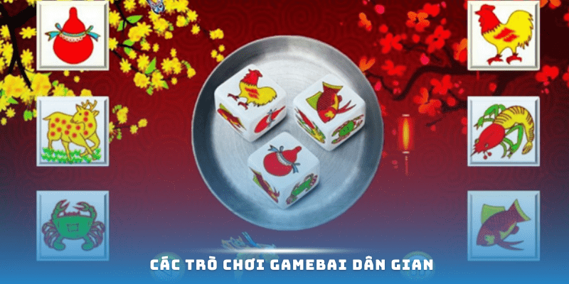 Cac tro choi Gamebai dan gian